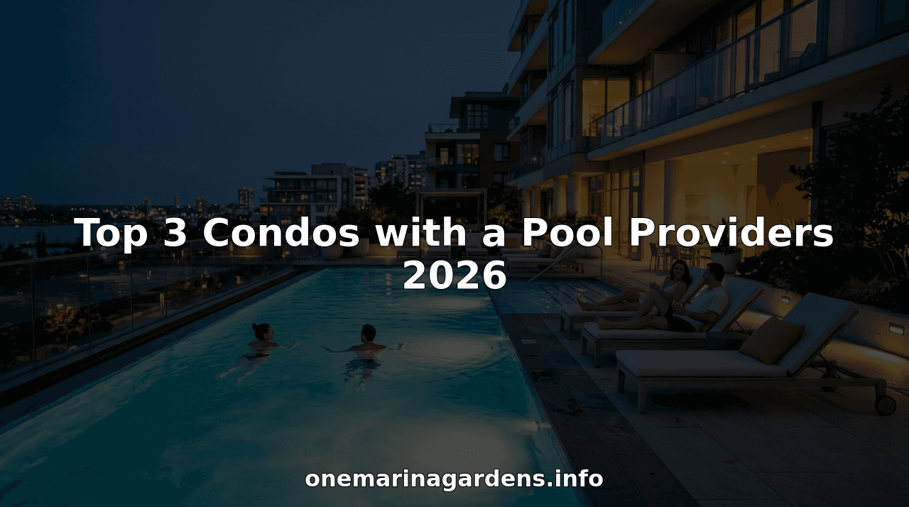 Top 3 Condos with a Pool Providers 2026