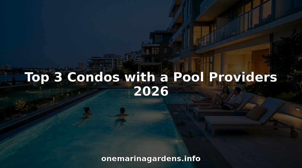 Top 3 Condos with a Pool Providers 2026