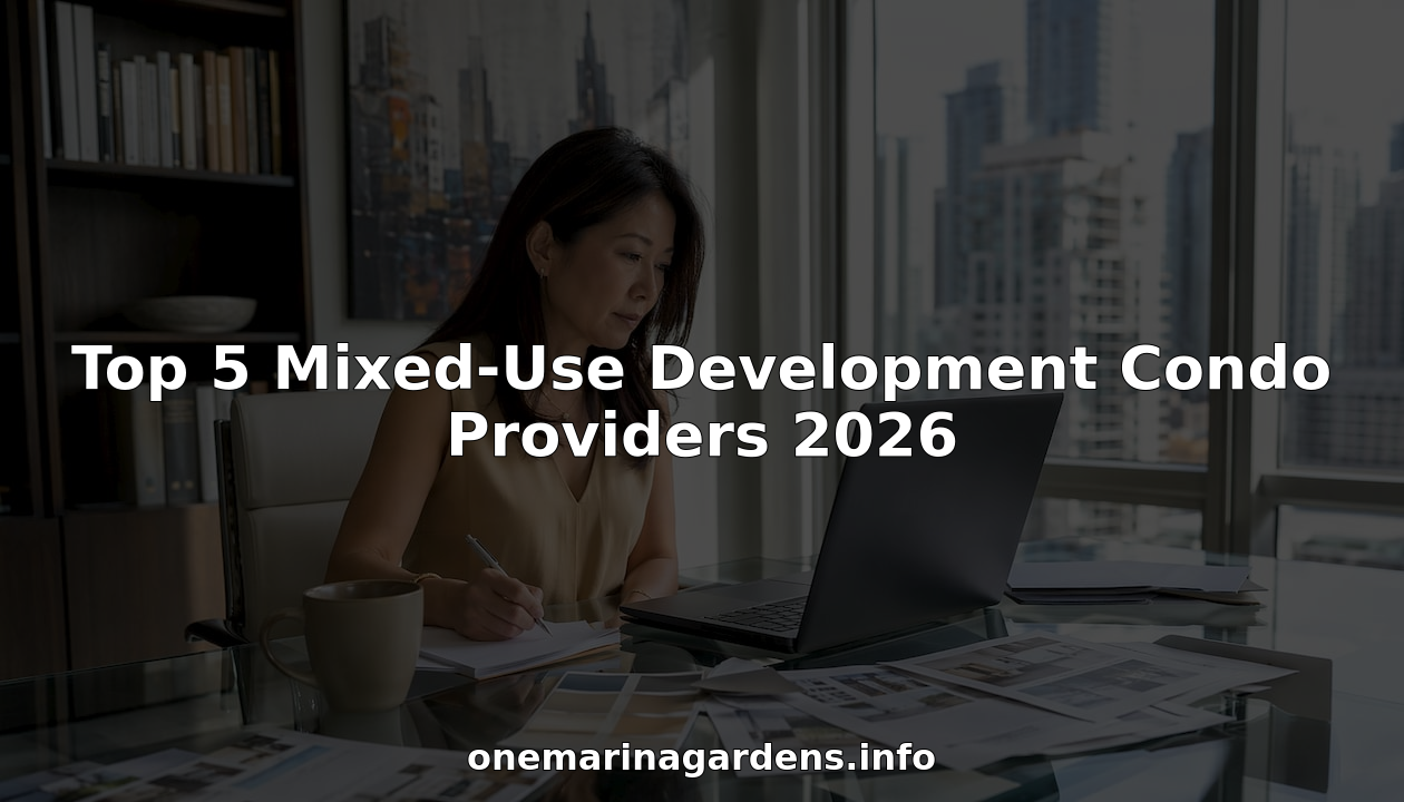 Top 5 Mixed-Use Development Condo Providers 2026